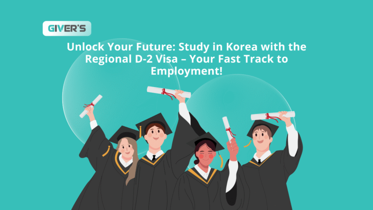 Unlock Your Future: Study in Korea with the Regional D-2 Visa – Your Fast Track to Employment!