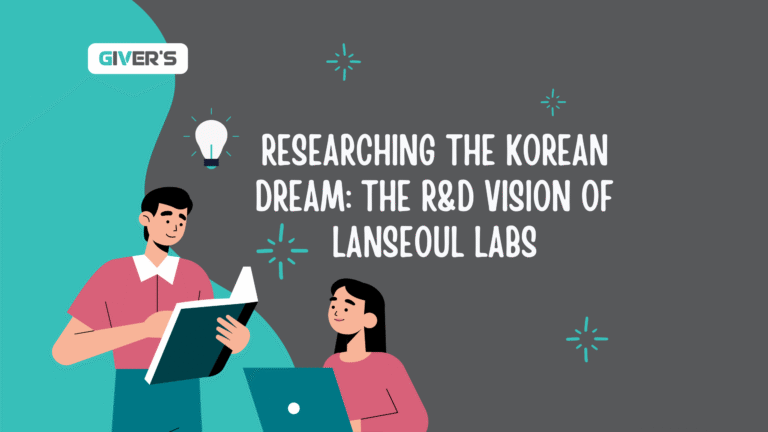 Researching the Korean Dream: The R&D Vision of LanSeoul Labs